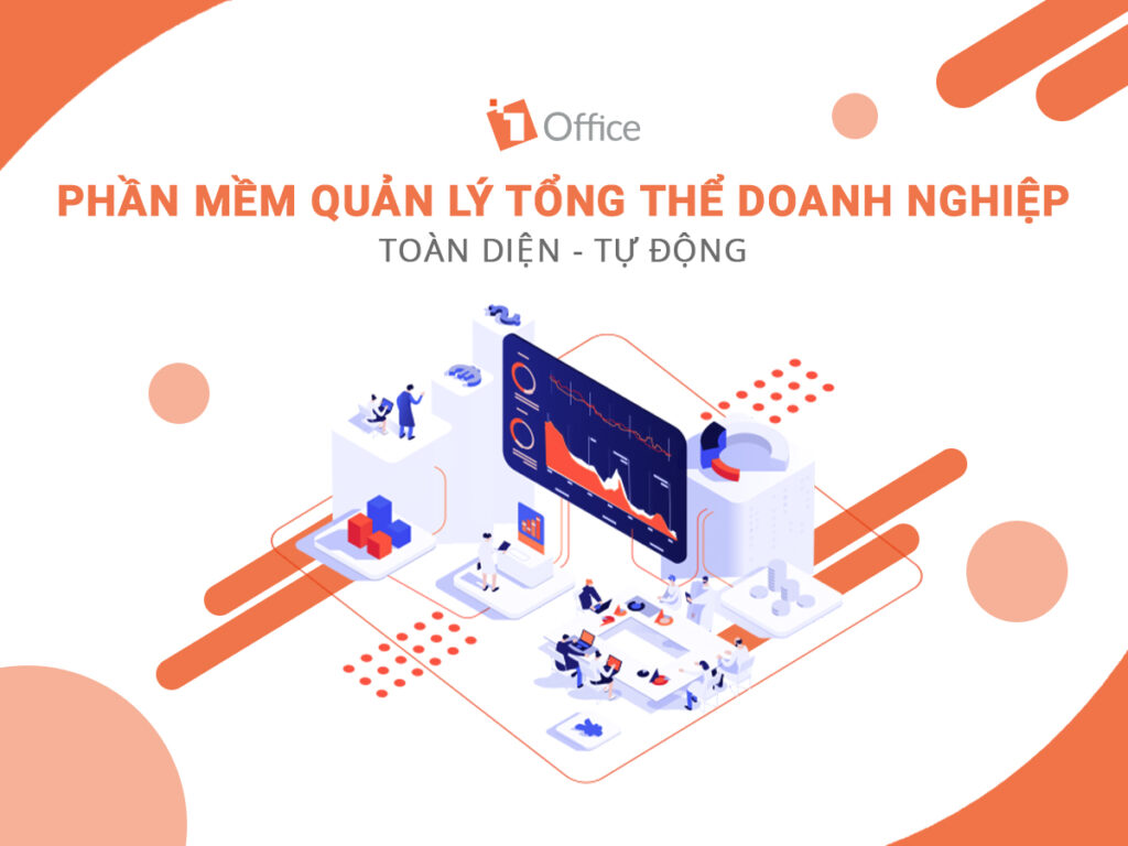 Nâng cao hiệu quả với phần mềm quản trị doanh nghiệp 1Office